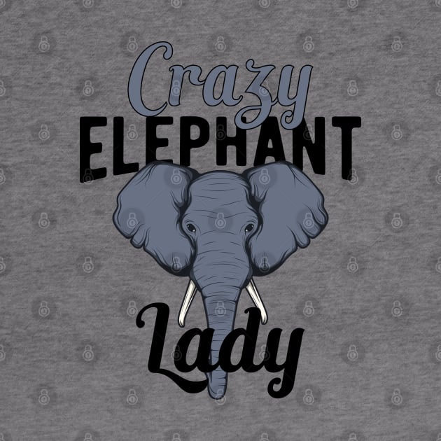 Crazy Elephant Lady by KC Happy Shop